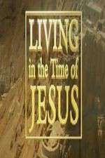 Watch Living in the Time of Jesus 123MovieFree