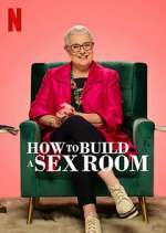 Watch How To Build a Sex Room 123MovieFree