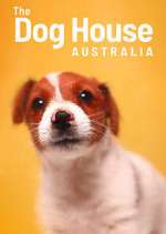 Watch The Dog House Australia 123MovieFree