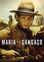 Watch Maria e o Cangaço 123MovieFree