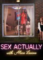 Watch Sex Actually with Alice Levine 123MovieFree