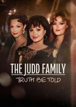 Watch The Judd Family: Truth Be Told 123MovieFree
