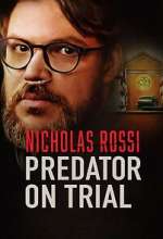 Watch Nicholas Rossi: Predator on Trial 123MovieFree
