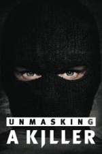 Watch Unmasking a Killer 123MovieFree