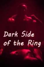 Watch Dark Side of the Ring 123MovieFree