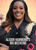 Watch Alison Hammond\'s Big Weekend 123MovieFree
