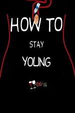 Watch How To Stay Young 123MovieFree