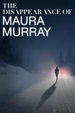 Watch The Disappearance of Maura Murray 123MovieFree