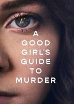 Watch A Good Girl's Guide to Murder 123MovieFree