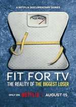 Watch Fit for TV: The Reality of the Biggest Loser 123MovieFree