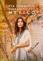 Watch Eva Longoria: Searching for Mexico 123MovieFree