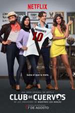 Watch Club de Cuervos 123MovieFree