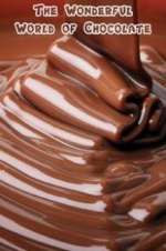 Watch The Wonderful World of Chocolate 123MovieFree