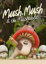 Watch Mush Mush and the Mushables 123MovieFree