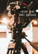 Watch How the BBC Began 123MovieFree