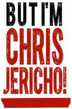 Watch But I'm Chris Jericho! 123MovieFree