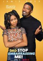 Watch Dad Stop Embarrassing Me! 123MovieFree
