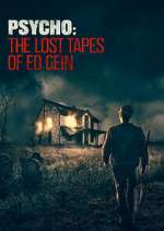 Watch Psycho: The Lost Tapes of Ed Gein 123MovieFree