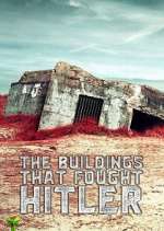 Watch The Buildings That Fought Hitler 123MovieFree