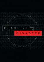 Watch Deadline to Disaster 123MovieFree