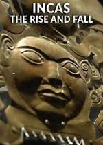 Watch Incas: The Rise and Fall 123MovieFree