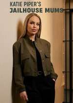 Watch Katie Piper's Jailhouse Mums 123MovieFree