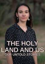 Watch The Holy Land and Us - Our Untold Stories 123MovieFree
