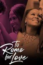 Watch To Rome for Love 123MovieFree