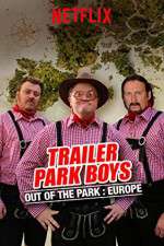 Watch Trailer Park Boys: Out of the Park 123MovieFree