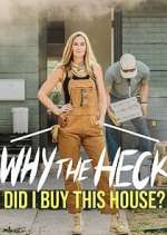 Watch Why the Heck Did I Buy This House? 123MovieFree