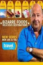 Watch Bizarre Foods: Delicious Destinations 123MovieFree