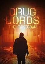 Watch Drug Lords: The Takedown 123MovieFree