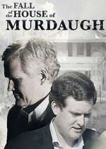 Watch The Fall of the House of Murdaugh 123MovieFree