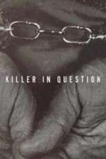 Watch Killer in Question 123MovieFree
