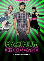Watch Maximum Choppage 123MovieFree