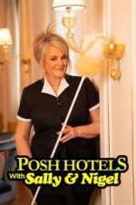 Watch Posh Hotels with Sally & Nigel 123MovieFree