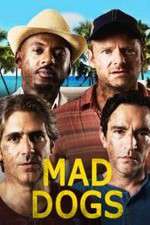 Watch Mad Dogs (US) 123MovieFree