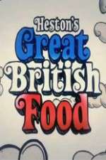 Watch Hestons Great British Food 123MovieFree
