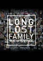 Watch Long Lost Family: What Happened Next 123MovieFree