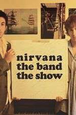 Watch Nirvanna the Band the Show 123MovieFree