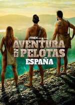 Watch Aventura en pelotas: España 123MovieFree