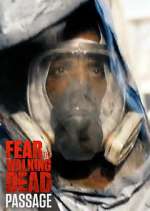 Watch Fear the Walking Dead: Passage 123MovieFree