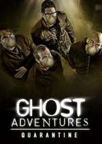 Watch Ghost Adventures: Quarantine 123MovieFree