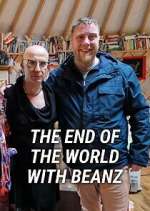 Watch The End of the World with Beanz 123MovieFree